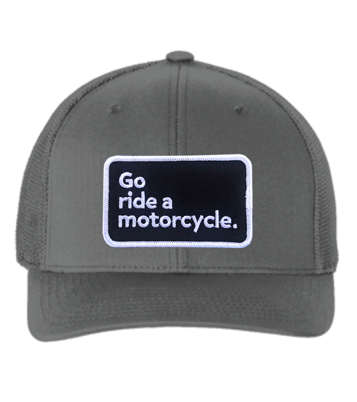 "Go ride a motorcycle" Flexfit Trucker Hat